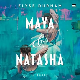 Maya &amp; Natasha